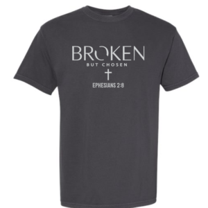 Broken but Chosen